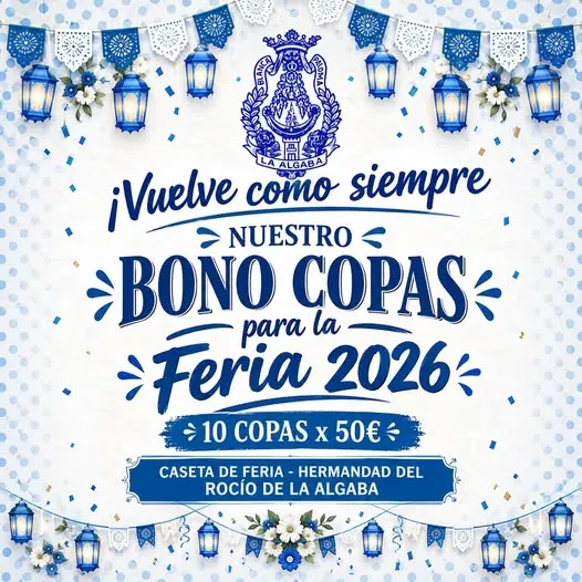 Cartel azul y blanco con farolillos, flores y escudo que anuncia el Bono Copas para la Feria 2026 con 10 copas por 50 euros en la caseta de la Hermandad del Rocío de La Algaba