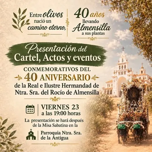 Cartel con texto sobre el 40 aniversario de la Hermandad del Rocío de Almensilla con imagen de carreta rociera y campanario al fondo entre árboles