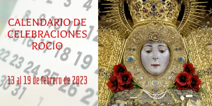 Calendario de celebraciones para la semana del 13 al 19 de Febrero, en el Santuario de Ntra. Sra. del Rocio del 13 al 19 de febrero 2023