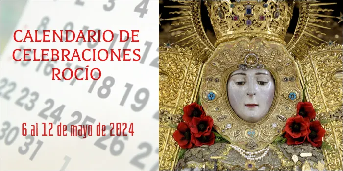 celebraciones para la semana del 6 al 12 de mayo, en el Santuario de Ntra. Sra. del Rocio-3