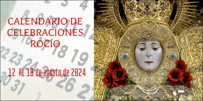 Celebraciones para la semana del 12 al 18 de agosto en el Santuario de Ntra. Sra. del Rocío.-3