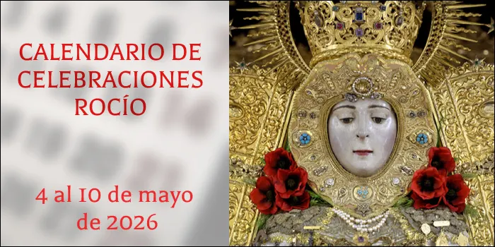 celebraciones para la semana del 4 al 10 de mayo en el Santuario de Ntra. Sra. del Rocio-3