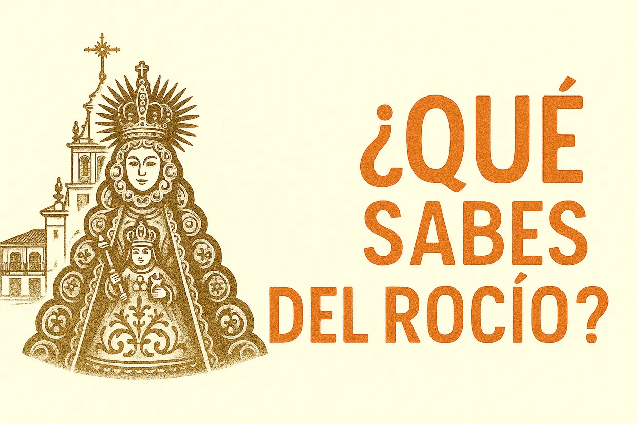 Qué sabes del Rocío