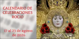celebraciones para la semana del 17 al 23 de agosto en el Santuario de Ntra. Sra. del Rocío-3