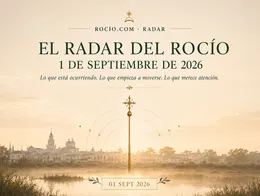 El Radar de EL ROCIÍO - 1 septiembre 2026