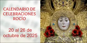 celebraciones para la semana del 20 al 26 de octubre en el Santuario de Ntra. Sra. del Rocio-3