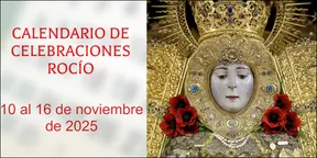 celebraciones para la semana del 10 al 16 de noviembre en el Santuario de Ntra. Sra. del Rocío-3