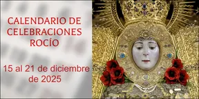 celebraciones para la semana del 15 al 21 de diciembre en el Santuario de Ntra. Sra. del Rocío-3