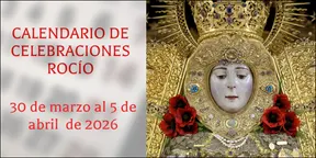 Celebraciones para la semana del 30 de marzo al 5 de abril de 2026 en el Santuario de Ntra. Sra. del Rocio