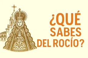 Qué sabes del Rocío