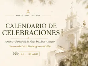 Calendario de Celebraciones en la Parroquia Ntra. Sra. de la Asunción, Almonte (24-30 agosto 2026)