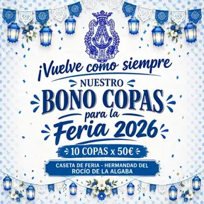 Cartel azul y blanco con farolillos, flores y escudo que anuncia el Bono Copas para la Feria 2026 con 10 copas por 50 euros en la caseta de la Hermandad del Rocío de La Algaba