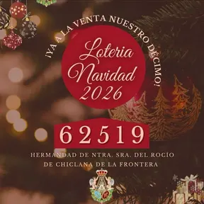 Cartel navideño con el número 62519 para la Lotería de Navidad 2026 de la Hermandad de Nuestra Señora del Rocío de Chiclana decorado con bolas y luces festivas