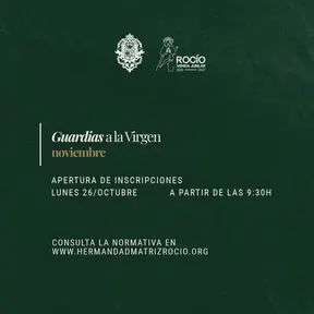 Fondo verde oscuro con texto blanco y dorado que anuncia la apertura de inscripciones para las guardias a la Virgen el lunes 26 de octubre a las 9:30 horas