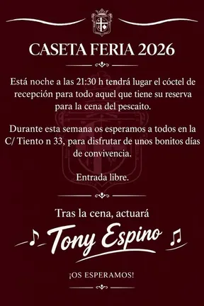 Cartel en fondo burdeos con texto blanco que anuncia el cóctel de recepción y la cena del pescaíto en la Caseta Feria 2026 con actuación de Tony Espino y entrada libre