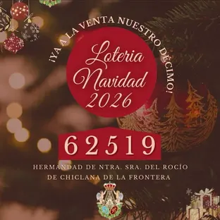 Cartel navideño con el número 62519 para la Lotería de Navidad 2026 de la Hermandad de Nuestra Señora del Rocío de Chiclana decorado con bolas y luces festivas