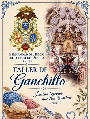 Cartel con el escudo de la Hermandad del Rocío del Cerro del Águila, imagen de la Virgen del Rocío en su retablo, ovillos de hilo y una muestra de tejido de ganchillo