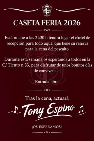 Cartel en fondo burdeos con texto blanco que anuncia el cóctel de recepción y la cena del pescaíto en la Caseta Feria 2026 con actuación de Tony Espino y entrada libre