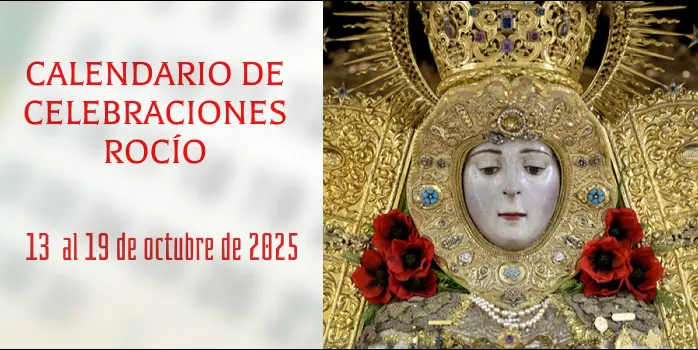 celebraciones para la semana del 13 al 19 de octubre en el Santuario de Ntra. Sra. del Rocío-3
