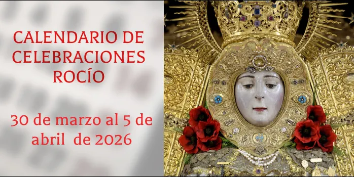 Celebraciones para la semana del 30 de marzo al 5 de abril de 2026 en el Santuario de Ntra. Sra. del Rocio