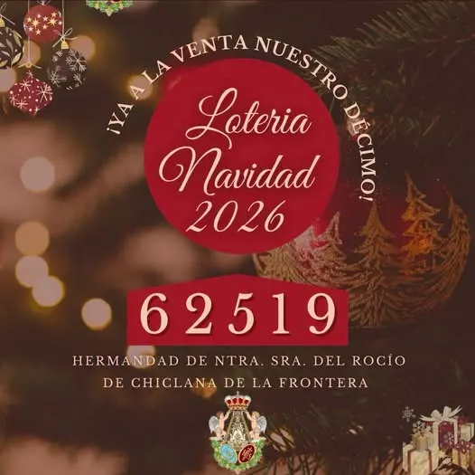 Cartel navideño con el número 62519 para la Lotería de Navidad 2026 de la Hermandad de Nuestra Señora del Rocío de Chiclana decorado con bolas y luces festivas
