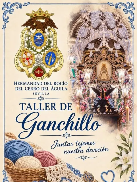 Cartel con el escudo de la Hermandad del Rocío del Cerro del Águila, imagen de la Virgen del Rocío en su retablo, ovillos de hilo y una muestra de tejido de ganchillo