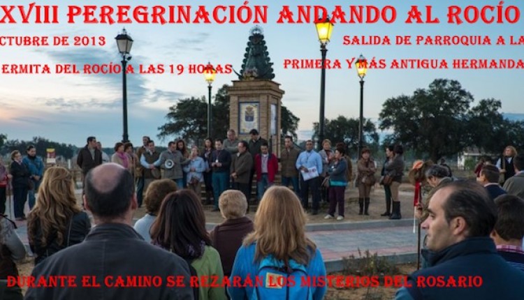 XXVIII PEREGRINACIÓN ANDANDO AL ROCÍO DE LA PRIMERA Y MÁS ANTIGUA HERMANDAD DEL ROCÍO