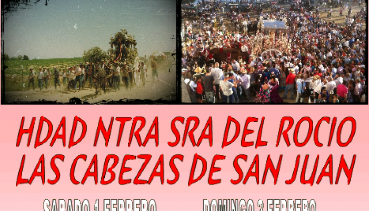 ACTOS MES DE FEBRERO DE LA HDAD DE NTRA SRA DEL ROCIO DE LAS CABEZAS DE SAN JUAN