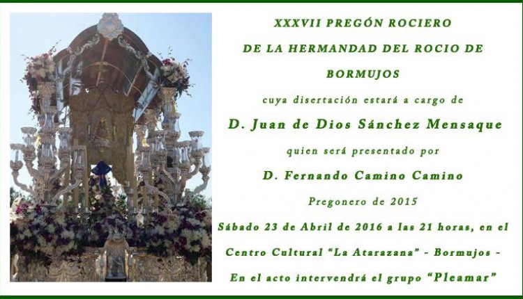 Hermandad de Bormujos – Pregón del Rocío 2016 a cargo de Juan de Dios Sánchez Mensaque