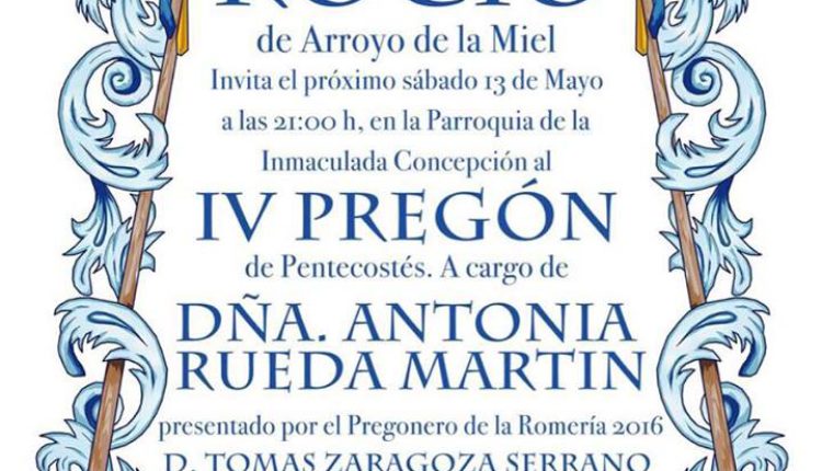 Hermandad de Arroyo de la Miel – IV Pregón del Rocío 2017 a cargo de Doña Antonia Rueda Martín