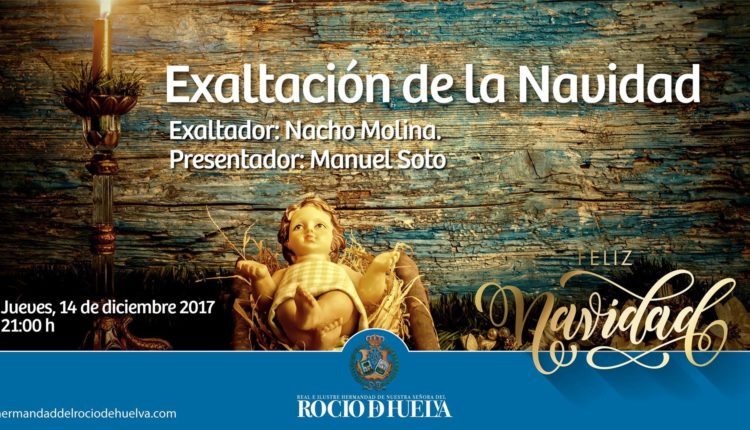 Hermandad de Huelva – Exaltación de la Navidad 2017
