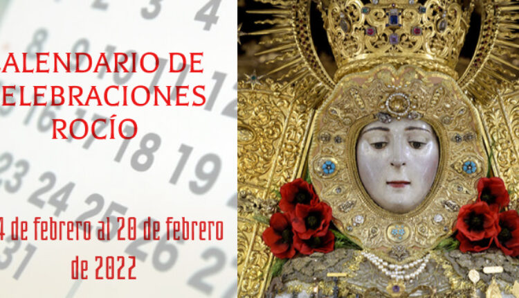 Calendario de Celebraciones Rocío del 14 al 20 de febrero de 2022