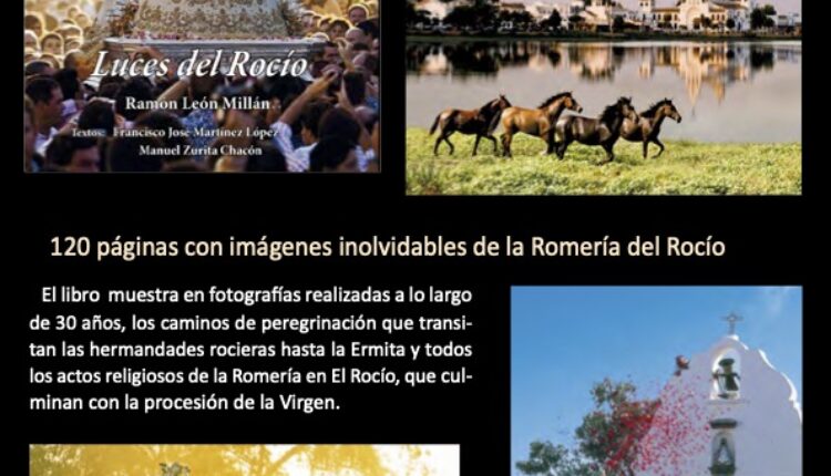 Presentación del libro de Ramón León «Luces del Rocío» – Auténtica obra de Arte