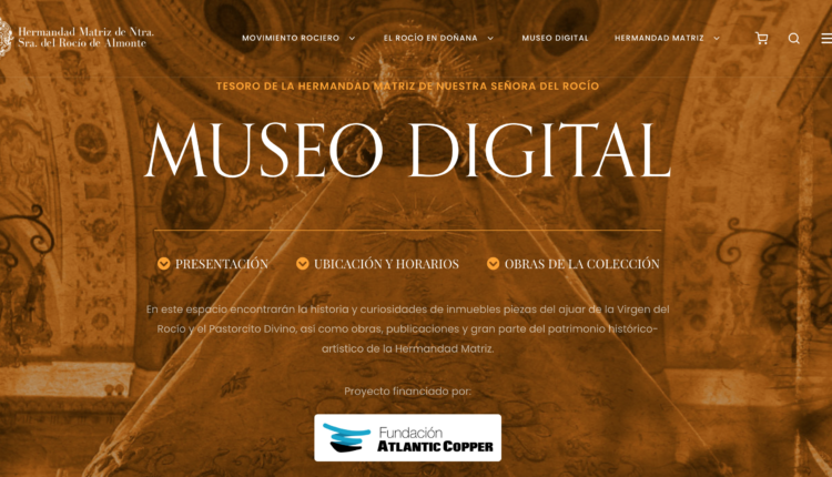 La Hermandad Matriz presenta el Museo Digital del Rocío, de la mano de la Fundación Atlantic Copper