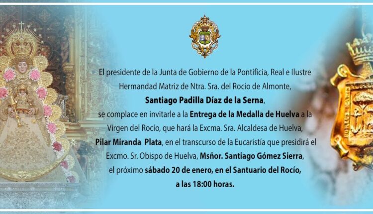 Entrega de la Medalla de Huelva a Ntra. Sra. del Rocío