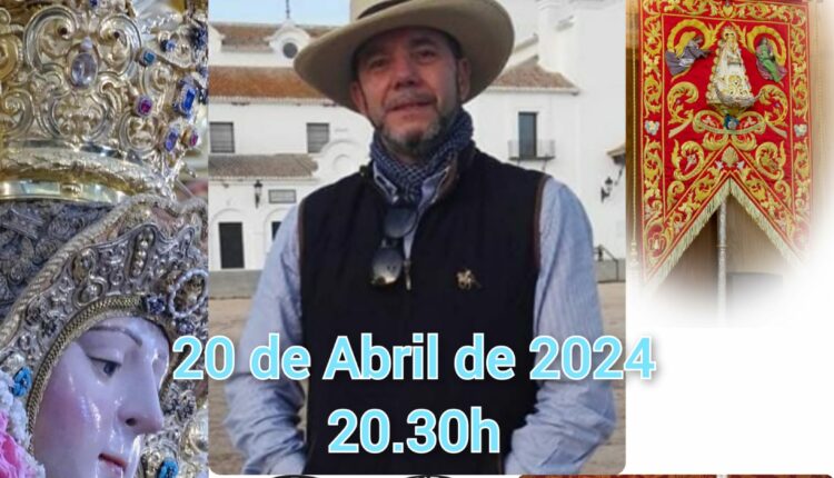 Hermandad de Moratalaz  – XIII Pregón Rociero 2024 a cargo de D. Cesar Sánchez Ruiz