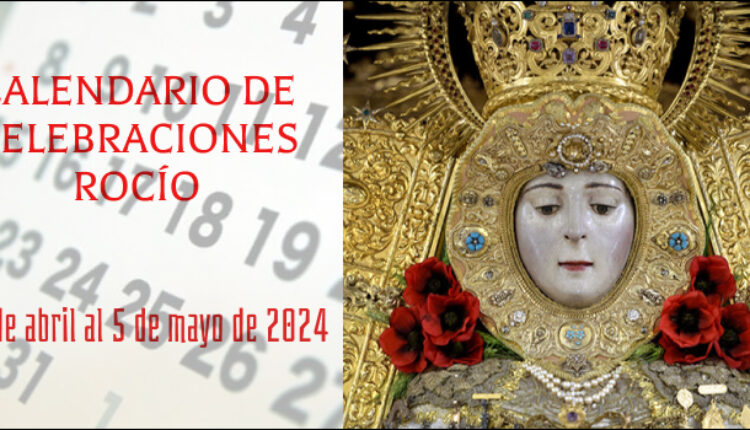 Celebraciones para la semana del 29 de abril al 5 de mayo, en el Santuario de Ntra. Sra. del Rocío.