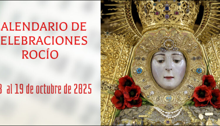 Celebraciones para la semana del 13 al 19 de octubre de 2025 en el Santuario de Ntra. Sra. del Rocío