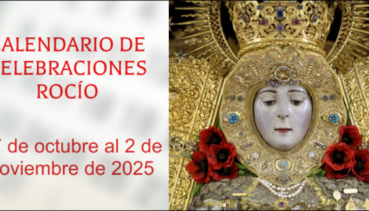 Celebraciones para la semana del 27 de octubre al 2 de noviembre de 2025 en el Santuario de Ntra. Sra. del Rocío