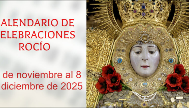 Celebraciones para la semana del 29 de noviembre al 8 de diciembre de 2025 en el Santuario de Ntra. Sra. del Rocío