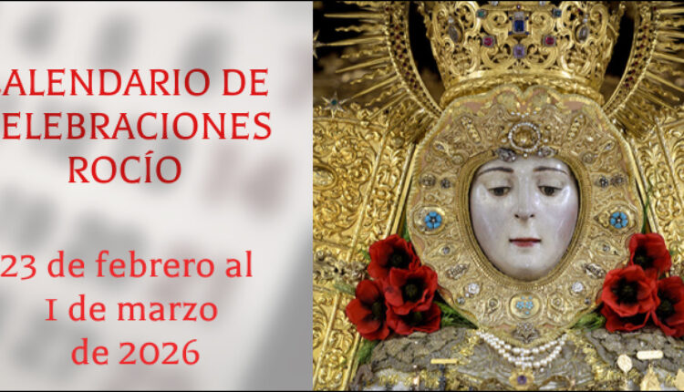 Celebraciones para la semana del 23 de febrero al 1 de marzo de 2026 en el Santuario de Ntra. Sra. del Rocío