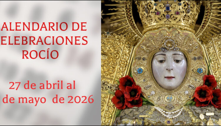 Celebraciones para la semana del 27 de abril al 3 de mayo de 2026 en el Santuario de Ntra. Sra. del Rocío