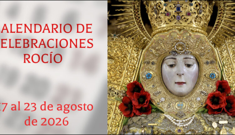 Celebraciones para la semana del 17 al 23 de agosto de 2026 en el Santuario de Ntra. Sra. del Rocío